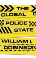 Kniha: The Global Police State (William I Robinson). Pluto Press, 2020