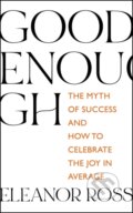 Kniha: Good Enough (Eleanor Ross). Hodder and Stoughton, 2020