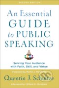 Kniha: An Essential Guide to Public Speaking (Quentin J. Schultze). , 2020