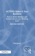 Kniha: Acting: Make It Your Business (Russell Paul). Routledge, 2020