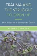 Kniha: Trauma and the Struggle to Open Up (Robert T. Muller). WW Norton & Co, 2018