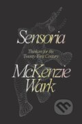 Kniha: Sensoria (Mckenzie Wark). Verso, 2020