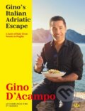 Kniha: Gino's Italian Adriatic Escape (Gino D'acampo). Hodder and Stoughton, 2018