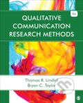Kniha: Qualitative Communication Research Methods (Bryan C. Taylor a Thomas R. Lindlof). Sage Publications, 2018