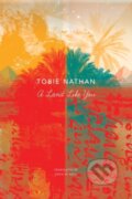 Kniha: A Land Like You (Tobie Nathan). Seagull Books London Ltd, 2020