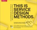 Kniha: This Is Service Design Methods (Adam Lawrence, Markus Edgar Hormess, Marc Stickdorn a Jakob Schneider). O'Reilly Media, 2018