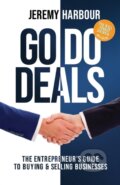 Kniha: Go Do Deals (Jeremy Harbour). Morgan James Publishing, 2020