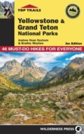 Kniha: Top Trails: Yellowstone and Grand Teton National Parks (Andrew Dean Nystrom a Bradley Mayhew). , 2018