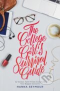 Kniha: The College Girl's Survival Guide (Hanna Seymour). FaithWords, 2018
