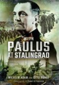 Kniha: With Paulus at Stalingrad (Otto Rhle a Wilhelm Adam). Pen and Sword, 2017