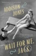 Kniha: Wait for Me, Jack (Addison Jones). Sandstone, 2017