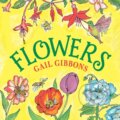 Kniha: Flowers (Gail Gibbons). Holiday house, 2020