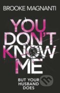 Kniha: You Don't Know Me (Dr Brooke Magnanti). Orion, 2018