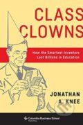 Kniha: Class Clowns (Jonathan A. Knee). Columbia University Press, 2020