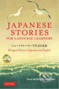Kniha: Japanese Stories for Language Learners (Anne McNulty a Eriko Sato). Tuttle Publishing, 2018