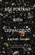 Kniha: Self-Portrait with Cephalopod (Kathryn Smith). Milkweed Editions, 2021