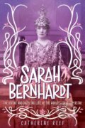 Kniha: Sarah Bernhardt (Catherine Reef). Clarion Books, 2021