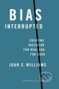 Kniha: Bias Interrupted (Joan C. Williams). Harvard Business Review Press, 2021