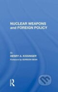 Kniha: Nuclear Weapons And Foreign Policy (Henry A Kissinger). Routledge, 2019