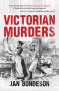 Kniha: Victorian Murders (Jan Bondeson). Amberley Publishing, 2019