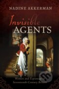 Kniha: Invisible Agents (Nadine Akkerman). Oxford University Press, 2020