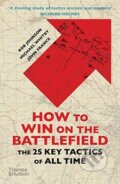 Kniha: How to Win on the Battlefield (John France, Rob Johnson a Michael Whitby). Thames & Hudson, 2020