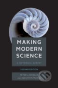 Kniha: Making Modern Science, Second Edition (Iwan Rhys Morus a Peter J Bowler). University of Chicago, 2020