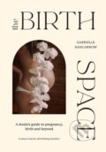Kniha: The Birth Space (Gabrielle Nancarrow). Hardie Grant, 2021