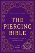 Kniha: The Piercing Bible, Revised and Expanded (Elayne Angel a Jef Saunders). Ten speed, 2021