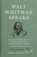 Kniha: Walt Whitman Speaks (Walt Whitman a Brenda Wineapple). Library of America, 2019