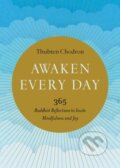 Kniha: Awaken Every Day (Thubten Chodron). , 2019