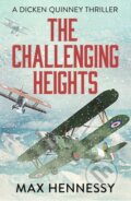 Kniha: The Challenging Heights (Max Hennessy). Canelo, 2019