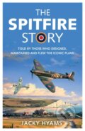 Kniha: The Spitfire Story (Jacky Hyams). Michael O'Mara Books Ltd, 2019