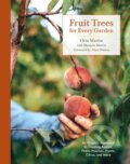 Kniha: Fruit Trees for Every Garden (Manjula Martin a Orin Martin). Ten speed, 2019
