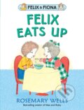 Kniha: Felix Eats Up (Rosemary Wells). Walker books, 2019