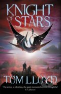 Kniha: Knight of Stars (Tom Lloyd). Gollancz, 2020