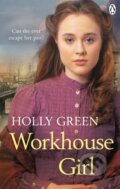 Kniha: Workhouse Girl (Holly Green). Ebury Publishing, 2020