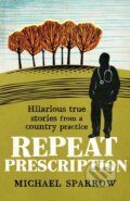 Kniha: Repeat Prescription (Michael Sparrow). Duckworth Overlook, 2020