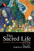 Kniha: This Sacred Life (Norman Wirzba). Cambridge University Press, 2021
