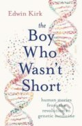 Kniha: The Boy Who Wasn’t Short (Edwin Kirk). Scribe Publications, 2021