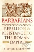 Kniha: Barbarians (Stephen P. Kershaw). Robinson, 2019