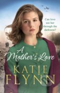 Kniha: A Mother's Love (Katie Flynn). Century, 2019