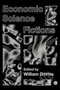 Kniha: Economic Science Fictions (William (Edi Davies). , 2019