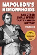 Kniha: Napoleon's Hemorrhoids (Mason Phil). Skyhorse, 2019