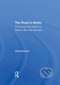 Kniha: The Road To Berlin (John Erickson). Routledge, 2019