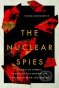 Kniha: The Nuclear Spies (Vince Houghton). Cornell University, 2019
