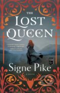 Kniha: The Lost Queen (Pike Signe). Atria Books, 2019