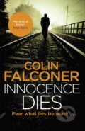 Kniha: Innocence Dies (Colin Falconer). Constable, 2019