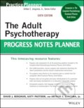 Kniha: The Adult Psychotherapy Progress Notes Planner (Arthur E., Jr. Jongsma, Katy Pastoor a David J. Berghuis). John Wiley & Sons, 2021