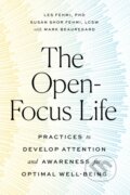 Kniha: The Open-Focus Life (Les Fehmi a Susan Shor Fehmi). , 2021